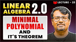Minimal Polynomial & It,s Theorem | Linear Algebra | Theorem & It's Proof By GP Sir