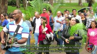 [Domingo de Ramos na Capela Santa Isabel da Hungria no Hospital São Julião em Campo Grande MS]