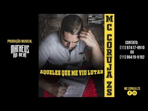 Mc Coruja ZS - Aqueles que me viu lutar