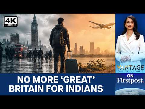 Why Indians Are Leaving The UK As Europe Tightens Immigration | Vantage on Firstpost | 4K