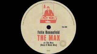 Felix Rennefeld – The Max (Deco 2 Main Mix)
