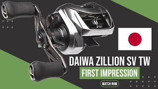 Daiwa Zillion SV TW First Impressions