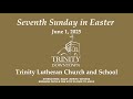 Seventh Sunday Of Easter June 1 2025