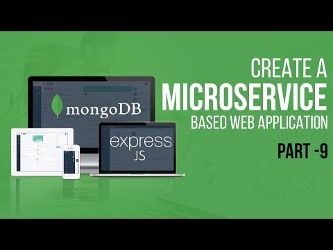 Creating A Microservice-based Web Application With NodeJS | Part 9 | Eduonix