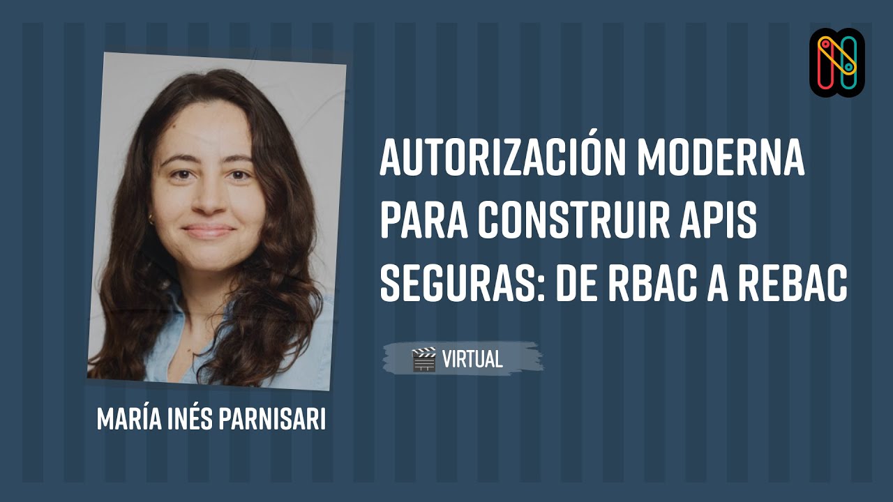 Autorización Moderna para Construir APIs seguras: De RBAC a ReBAC