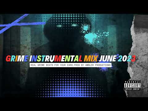 Grime instrumental mix June 2023