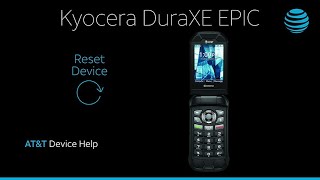 Resetting the Kyocera DuraXE Epic | AT&T Wireless