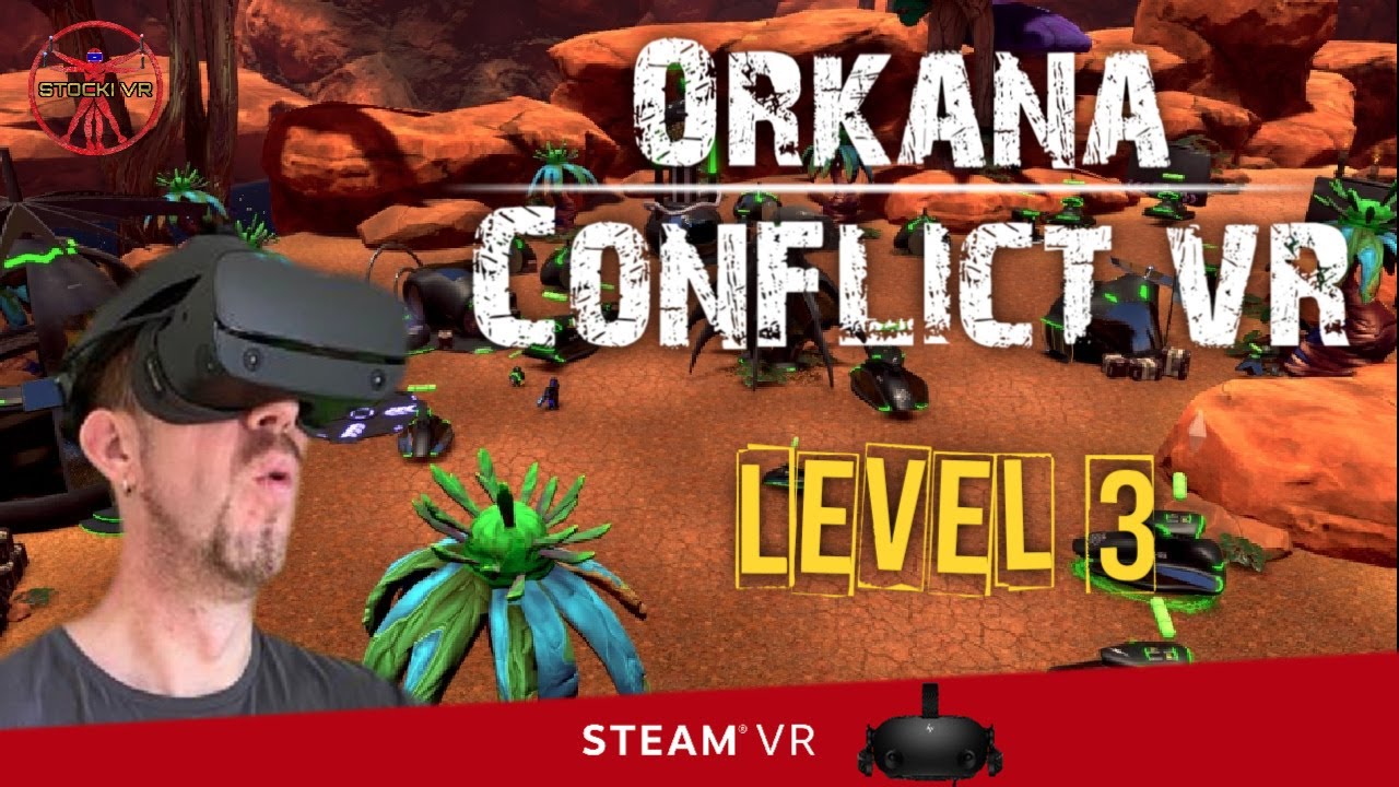 Stocki VR - Echtzeitstrategie in VR? Geht das? Oh ja! ORKANA CONFLICT VR // Steam VR / Level 3 - Deutsch - LIVE