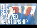 The Sex Starved Relationship