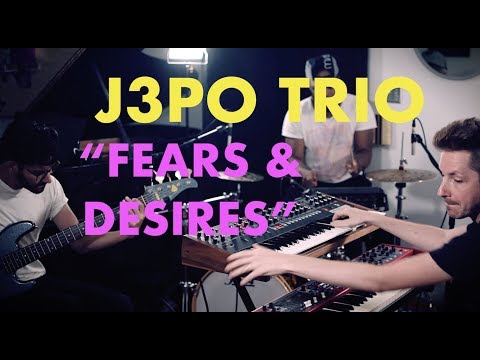 J3PO TRIO - FEARS AND DESIRES