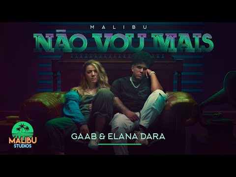 Gaab & Elana Dara - Não Vou Mais