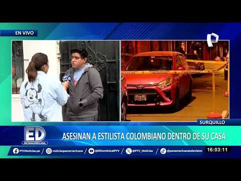 Surquillo: asesinan a estilista colombiano dentro de su casa
