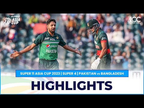 Super11 Asia Cup 2023 | Super 4 | Pakistan vs Bangladesh | Highlights