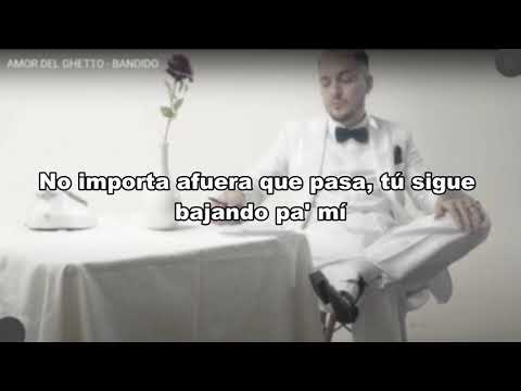 AMOR DEL GHETTO - BANDIDO (LETRA)