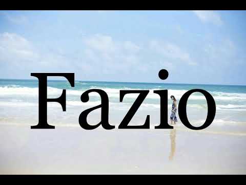 How To Pronounce Fazio🌈🌈🌈🌈🌈🌈Pronunciation Of Fazio