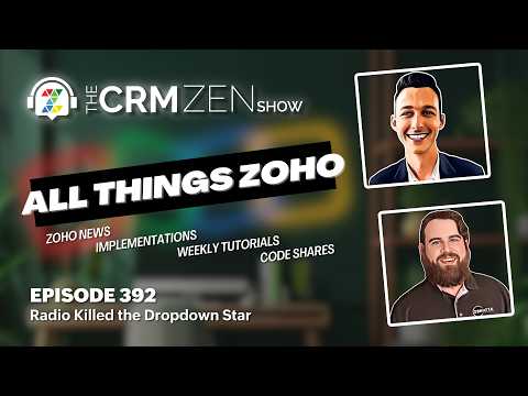 Radio Killed the Dropdown Star - CRM Zen Show Episode 392