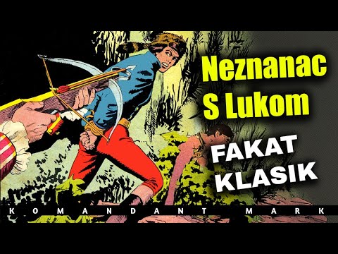 KOMANDANT MARK Neznanac Sa Lukom - TOP STORY!
