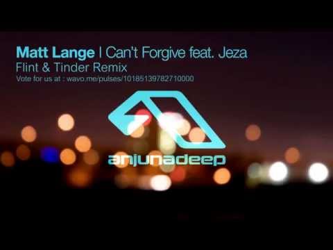 Matt Lange feat. Jeza - I Can't Forgive (Flint & Tinder Remix) Anjunadeep Contest Submission