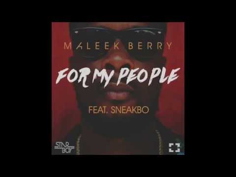 Maleek Berry   For My People ft. Sneakbo (Official Audio)