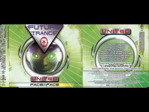 Future Trance United  ‎– Face 2 Face (Baracuda Remix)