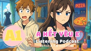🎧 Luyện Nghe Tiếng Anh Level A1- HẾT YÊU -  | Listening English Podcast |🎯