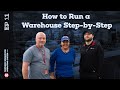 How To Run A Warehouse Step By Step Warehouse OS Series Ep 11