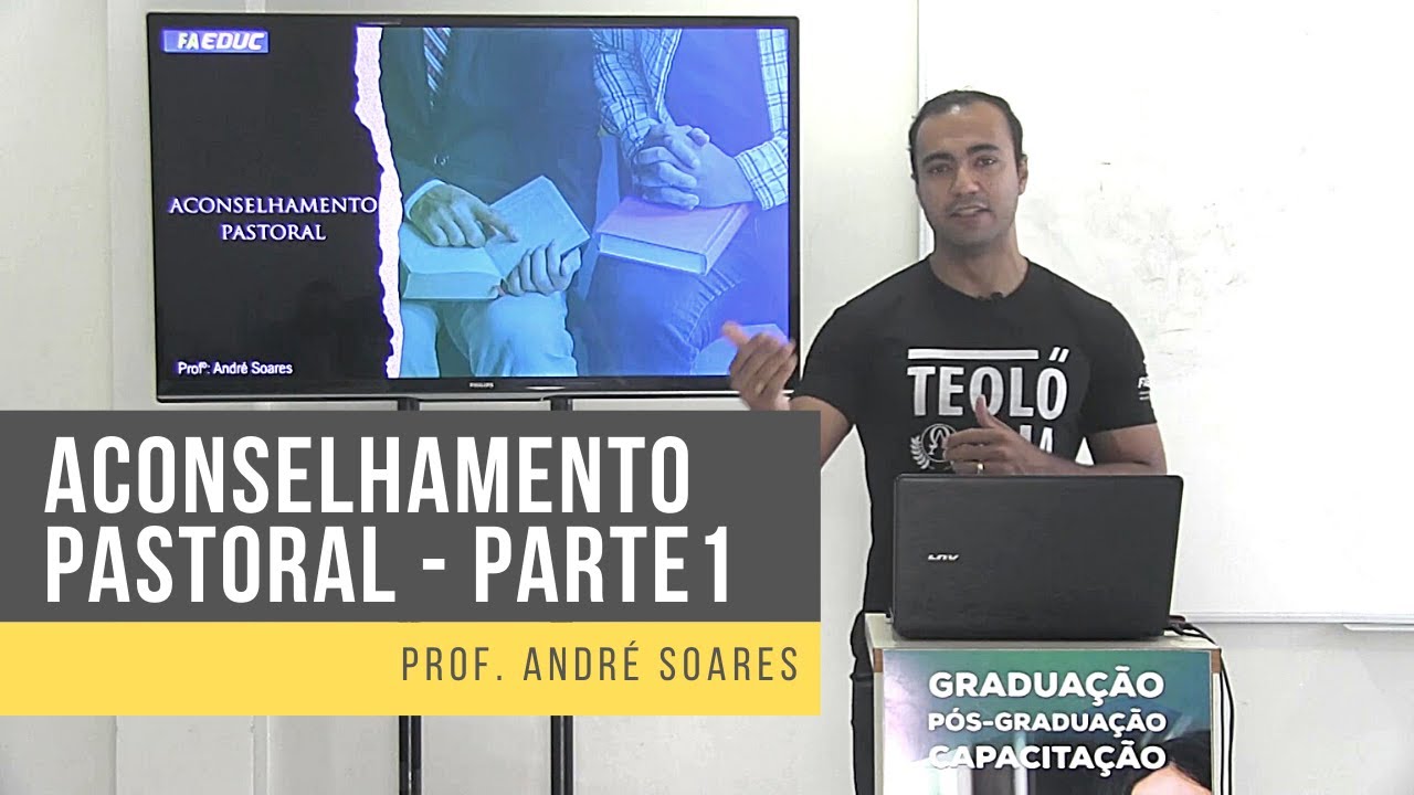 Aconselhamento Pastoral Parte1 - Prof. André Soares