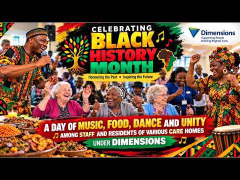Celebrating Black History Month With Various CARE HOMES Under Dimensions UK