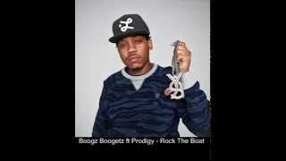 Rock The Boat - Boogz Boogetz ft Prodigy