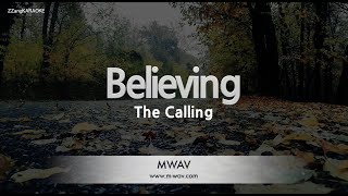 The Calling-Believing (Karaoke Version)