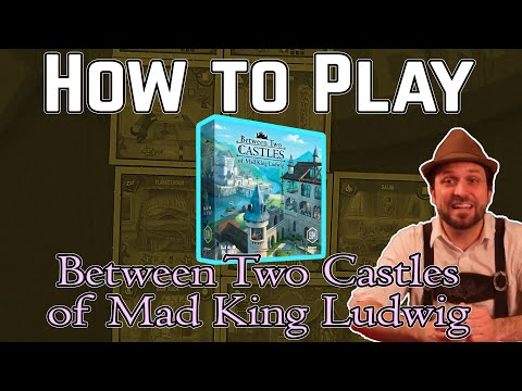 How To Play Between Two Castles of Mad King Ludwig - Learn Board Games