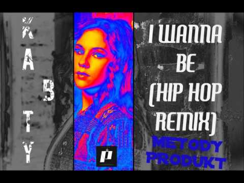 KATY B I WANNA BE 2017 (HIP HOP) REMIX BY METODY