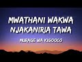 Mwathani Wakwa Njakaniria Tawa By Murage Wa Kigooco Lyrics