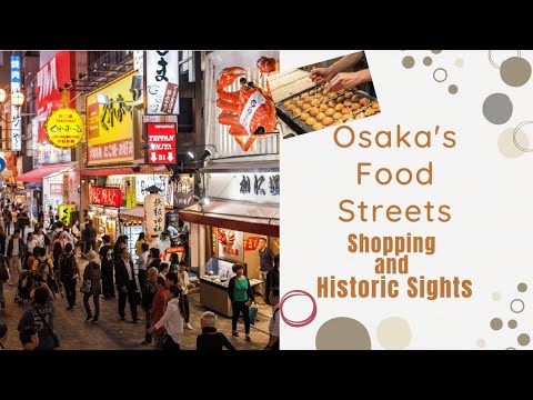 Osaka's Food Streets, Shopping, and Historic Sights