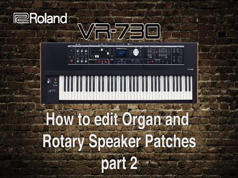 Roland VR-730 - How to edit Organ and Rotary speaker patches part 2