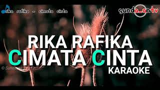 Download lagu [ KARAOKE ] CIMATA CINTA - RIKA RAFIKA mp3