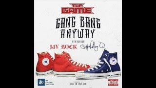 The Game - Gang Bang Anyway Feat. Schoolboy Q &amp; Jay Rock (Produced By Bongo)