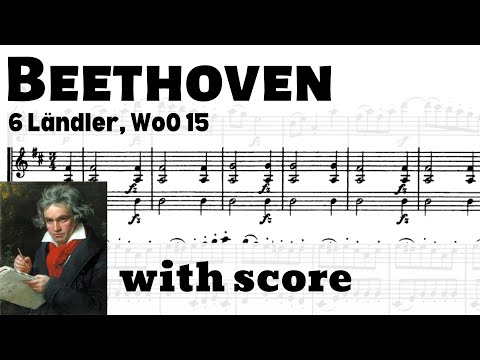 Beethoven: 6 Ländler, WoO 15 (with score)