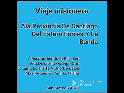 VIAJE MISIONERO A LA PROVINCIA DE SANTIAGO DEL ESTERO (FORRES Y LA BANDA)