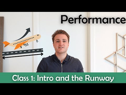 ATPL Performance - Class 1: Introduction and the Runway.