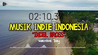 Download lagu INOEL BROSS - Valentine Day | Lagu Indie Indonesia Terbaru | Band Indie mp3