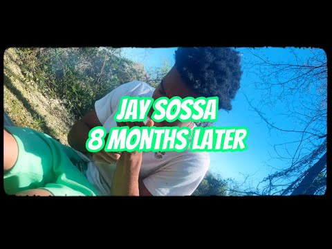 Jay Sossa - 8 Months Later (official video)