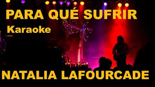 Para qué sufrir Natalia Lafourcade Karaoke