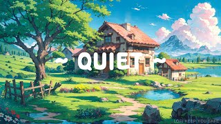 Quiet 🌳 Lofi Keep You Safe ⛅ Morning Routine for Deep Focus to [ Sleep - Relax - Study ]