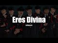 Patrulla 81 - Eres Divina (LETRA)