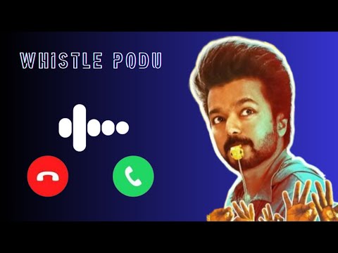whistle podu song ringtone Vijay Thalapathy