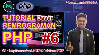 Implementasi ARRAY dalam PHP yang HARUS DIPAHAMI PROGRAMMER | #6 - Belajar PHP Dasar