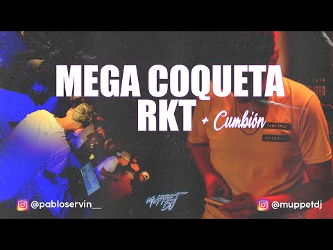 MEGA COQUETA RKT + Cumbion - Muppet DJ ft Pablo Servin DJ