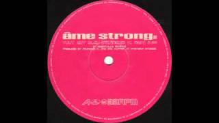 Ame Strong (Tout Est Bleu  Fransois K Remix)