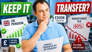 Should I transfer my UK pension?